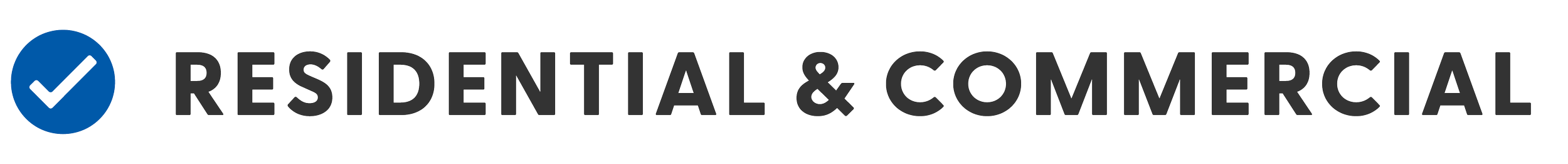 Logo with a check mark inside a blue circle followed by the text "RESIDENTIAL & COMMERCIAL" in black.