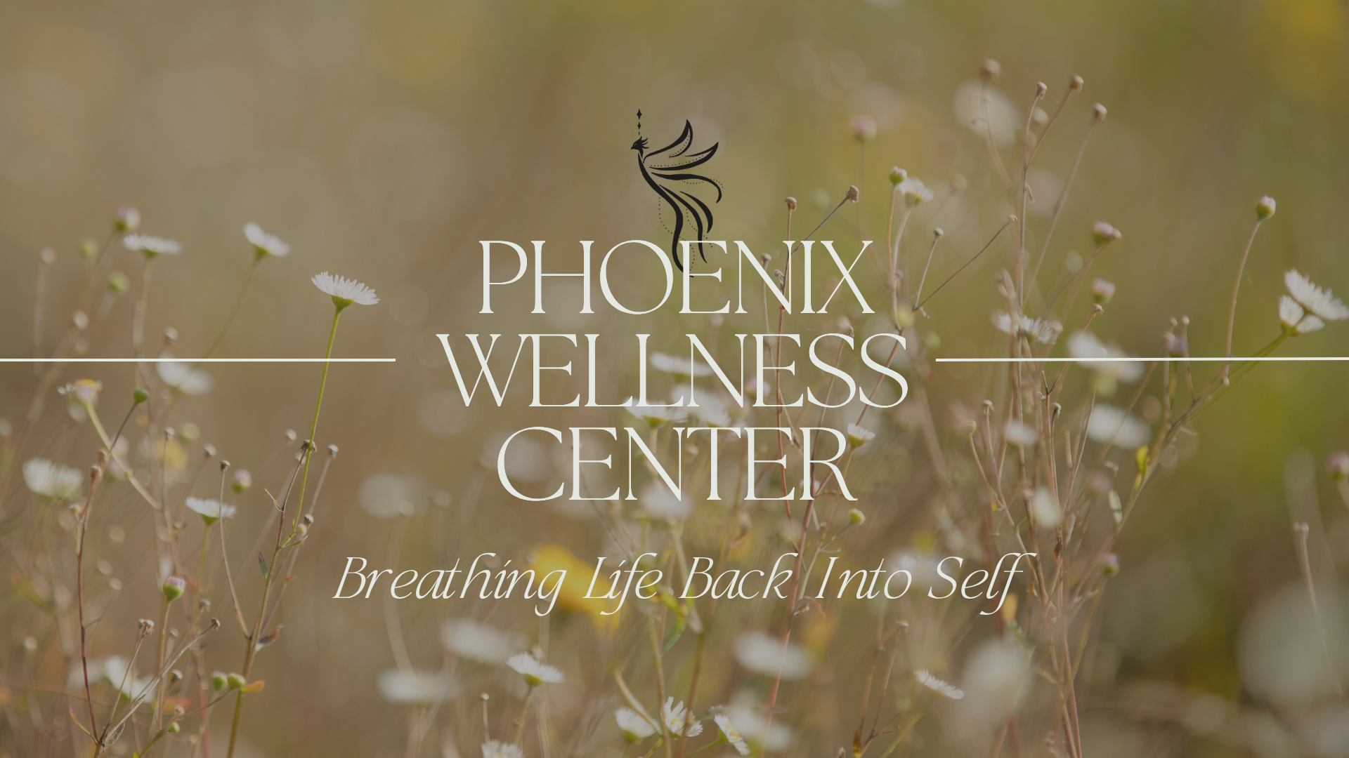 Phoenix Wellness Center logo with the tagline Breathing Life Back Into Self over a field of wildflowers