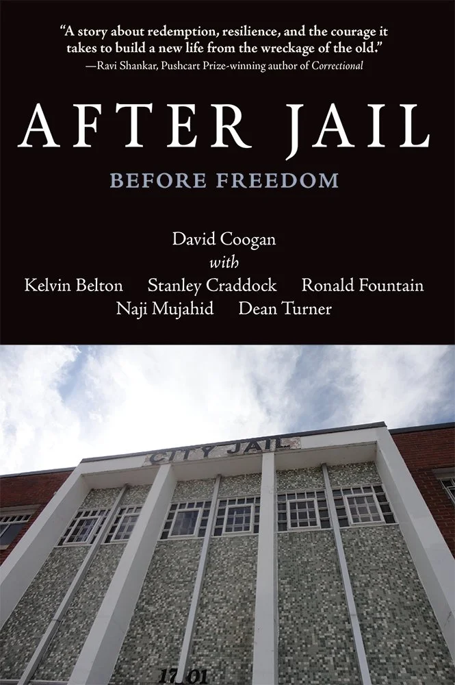 Book cover for 'After Jail: Before Freedom' featuring a photo of a city jail building with the words 'City Jail' at the top, and author names David Coogan, Kelvin Belton, Stanley Craddock, Ronald Fountain, Naji Mujahid, and Dean Turner.
