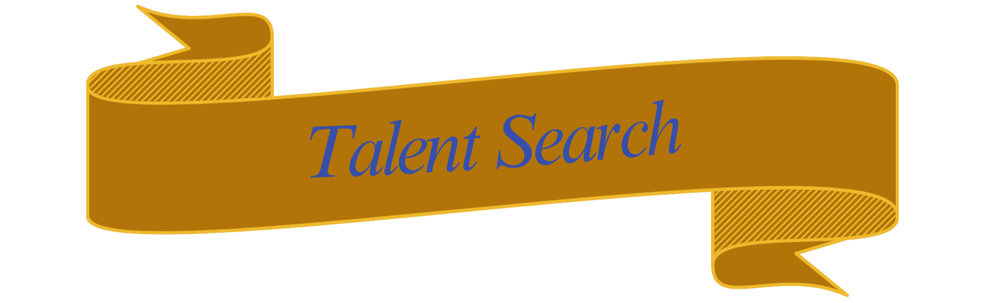 A gold ribbon with blue text that reads 'Talent Search'.