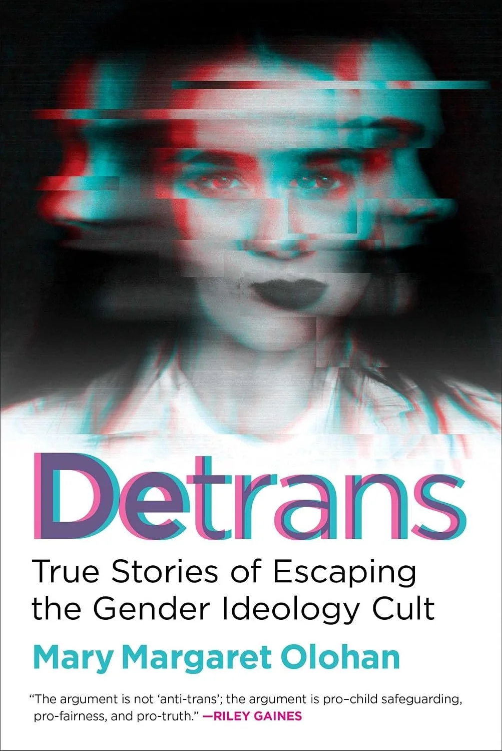 'Detrans: True Stories of Escaping the Gender Ideology Cult' by Mary Margaret Olohan.