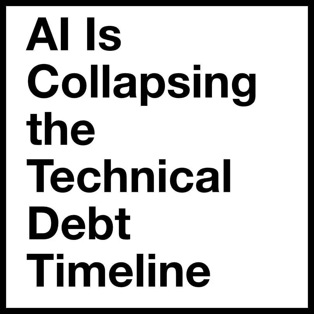 AI Is Collapsing the Technical Debt Timeline
