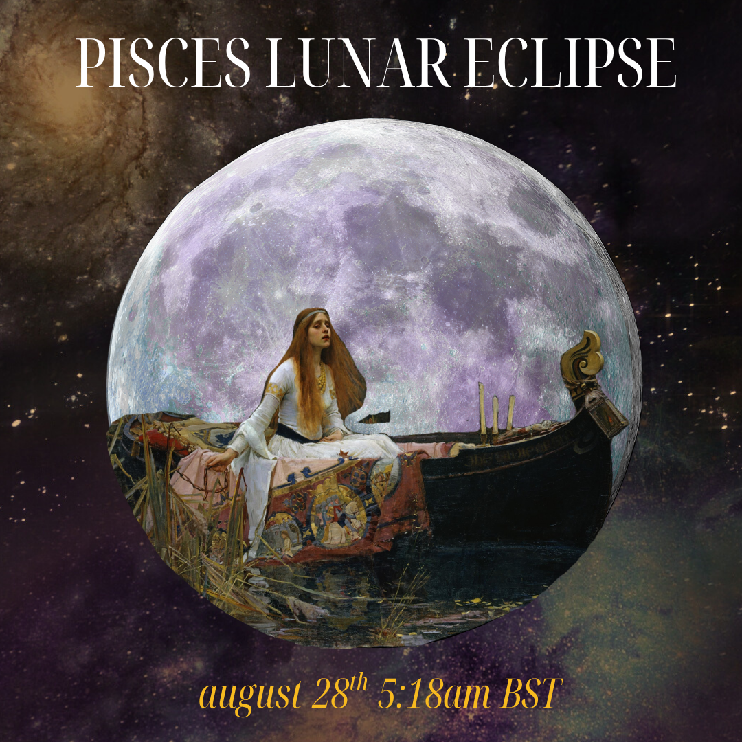 Pisces Lunar Eclipse | Friday 28th August 2026 5:18am BST