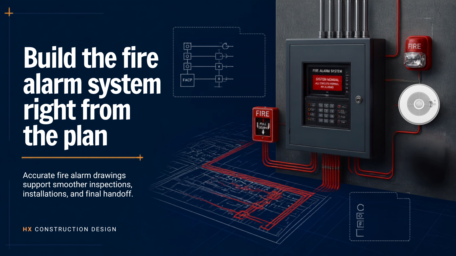 A schematic diagram of a fire alarm system with control panel, smoke detector, fire alarm switch, and fire alarm system drawing, accompanied by bold text that reads 'Build the fire alarm system right from the plan' and smaller text about fire alarm d