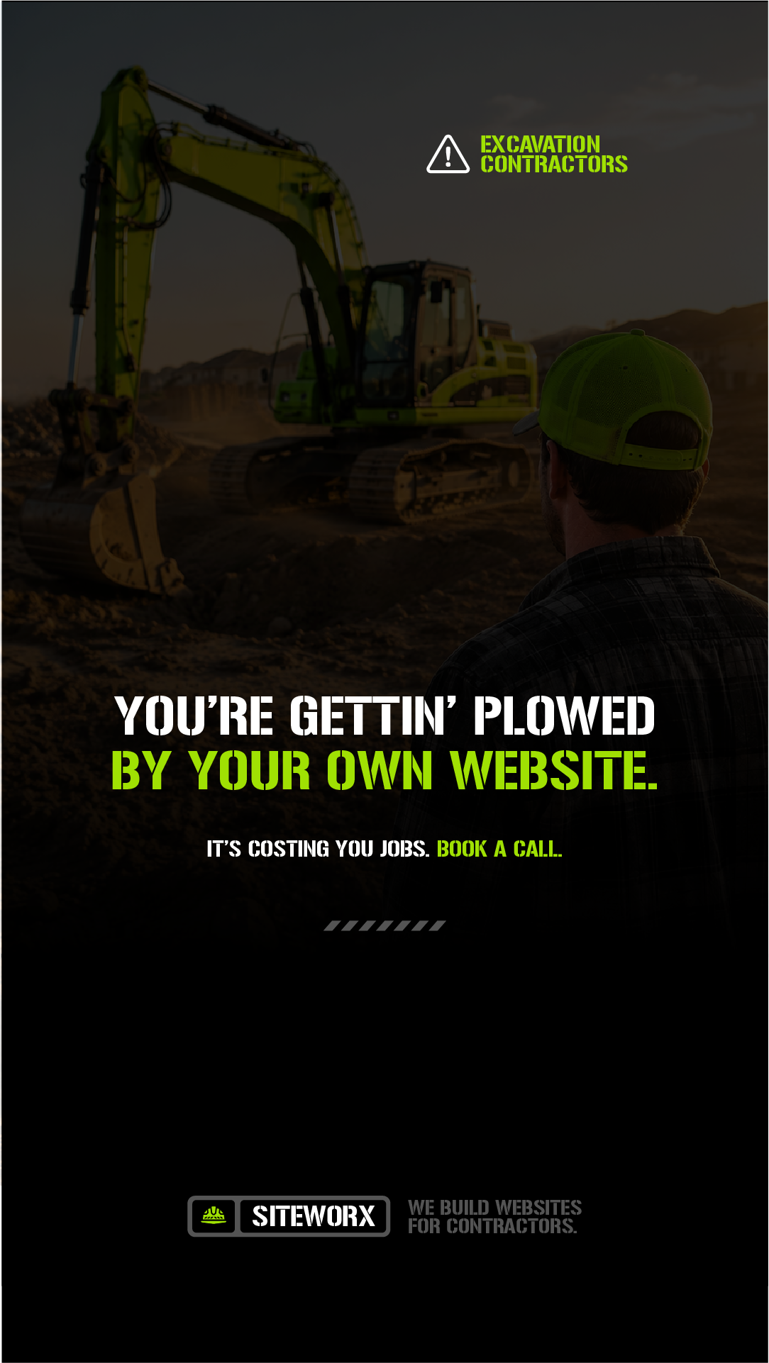A construction worker wearing a yellow safety cap standing in front of a large excavator at a construction site during sunset, with promotional text about website building for contractors.