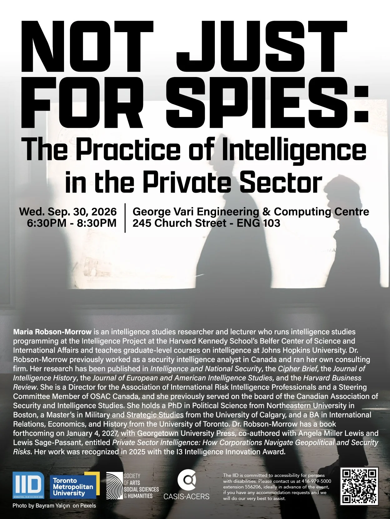 Not Just for Spies: The Practice of Intelligence in the Private Sector. Dr. Maria Robson-Morrow, September 30, 2026, 6:30–8:30 p.m., ENG 103, 245 Church Street, Toronto.