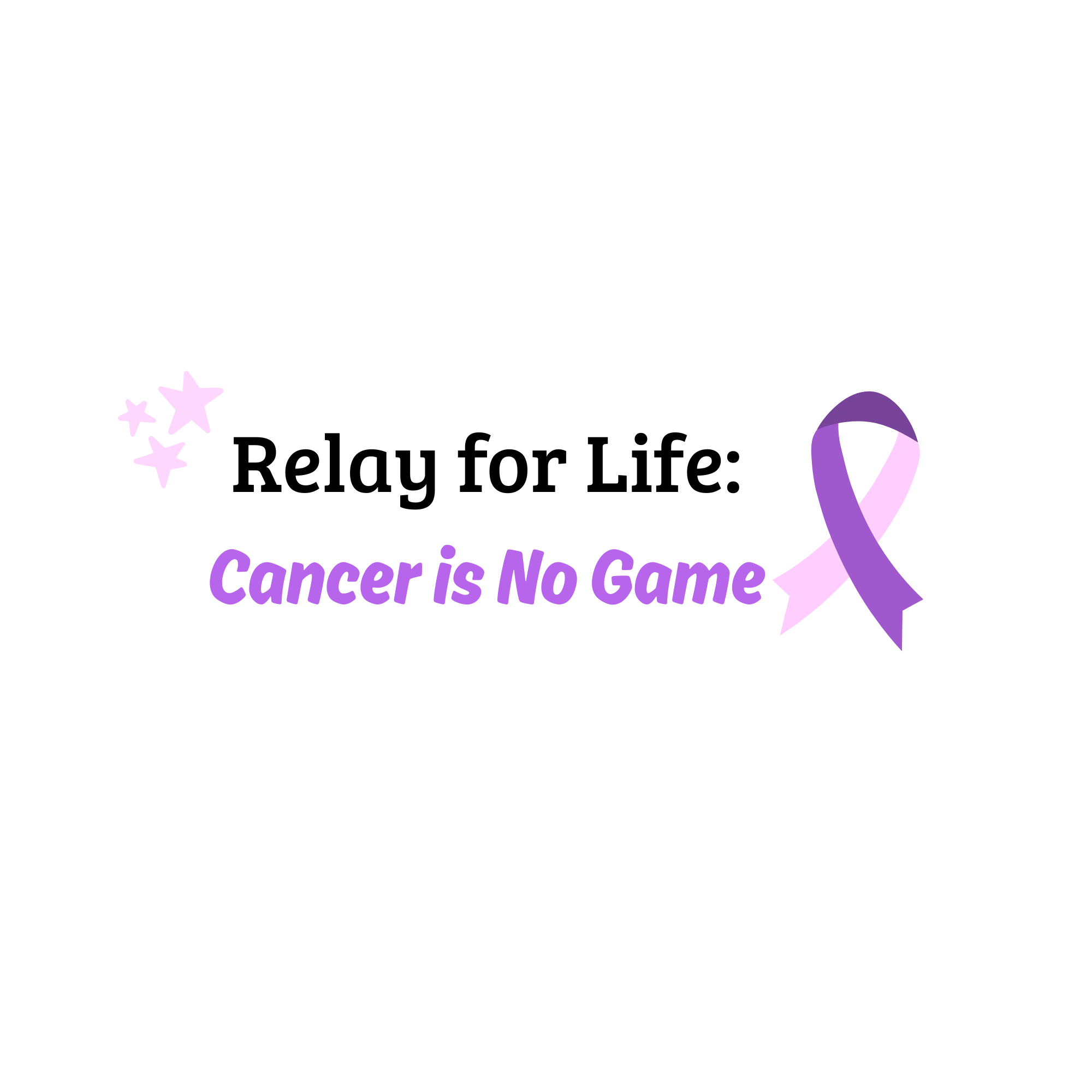 Pink and purple ribbon with pink stars and the text "Relay for Life: Cancer is No Game".