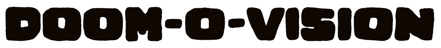 Doom-O-Vision
