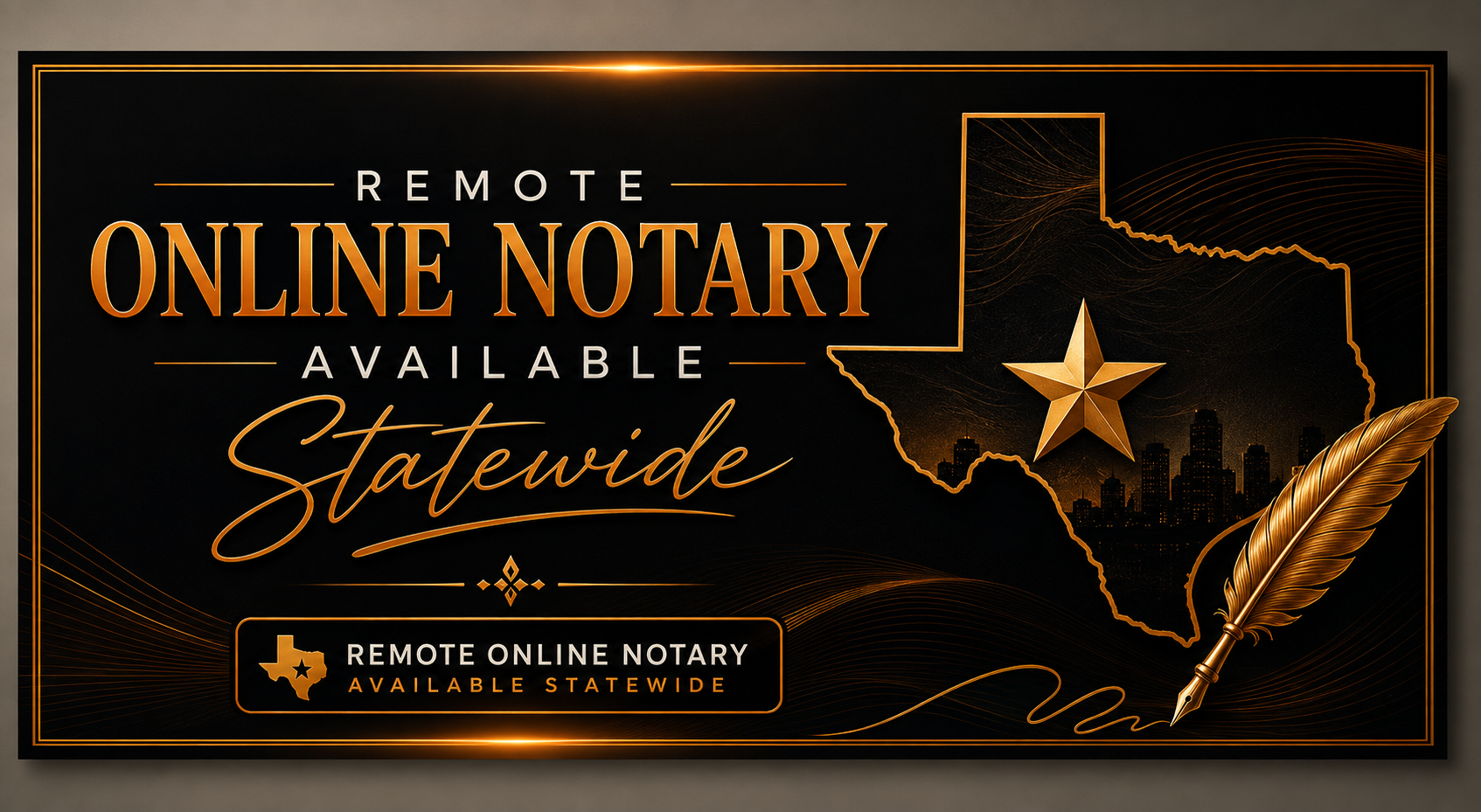 An advertisement for remote online notary services available statewide. The design features the outline of Texas with a gold star, a city skyline, and a gold quill pen, using black and gold colors.