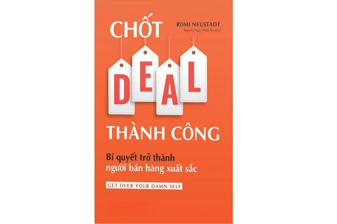 Bìa sách Chốt deal thành công - Bí quyết trở thành người bán hàng xuất sắc - Romi Neustadt