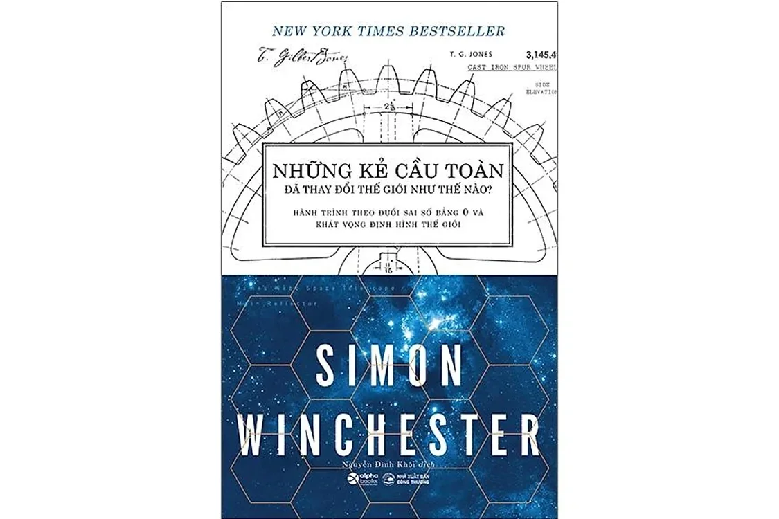 Bìa sách Những kẻ cầu toàn đã thay đổi thế giới như thế nào? - Simon Winchester