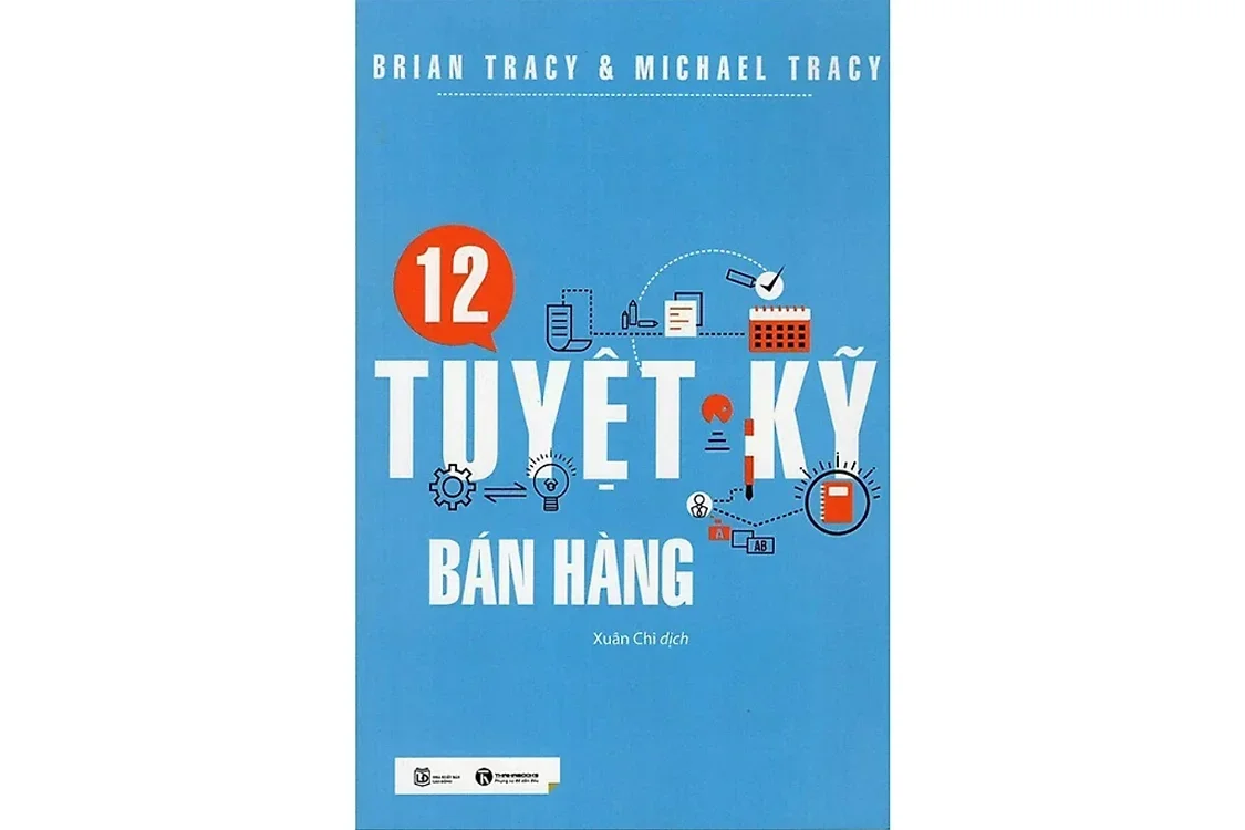 Bìa sách 12 tuyệt kỹ bán hàng - Brian Tracy va Michael Tracy