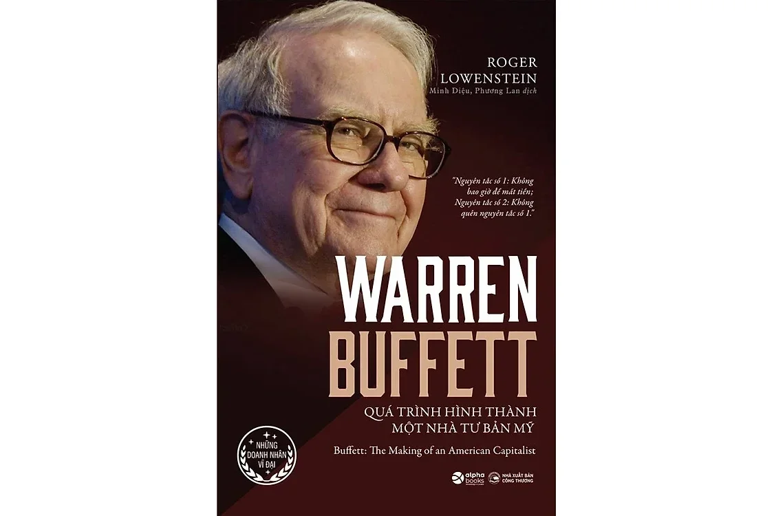Warren Buffett - Quá trình hình thành một nhà tư bản Mỹ - Roger Lowenstein