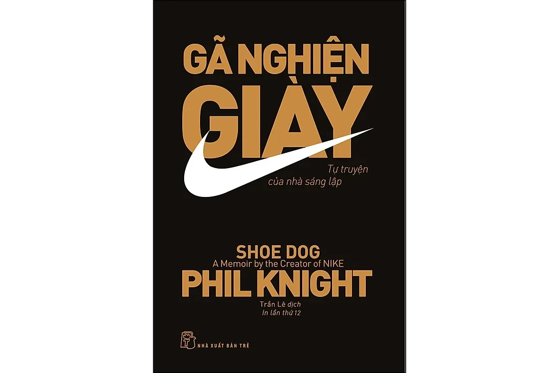 Bìa sách Gã nghiện giày - Tự truyện của nhà sáng lập Nike - Phil Knight
