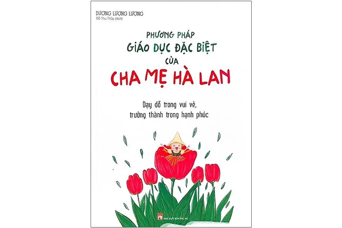 Bìa sách Phương pháp giáo dục đặc biệt của cha mẹ Hà Lan - Dương Lượng Lượng