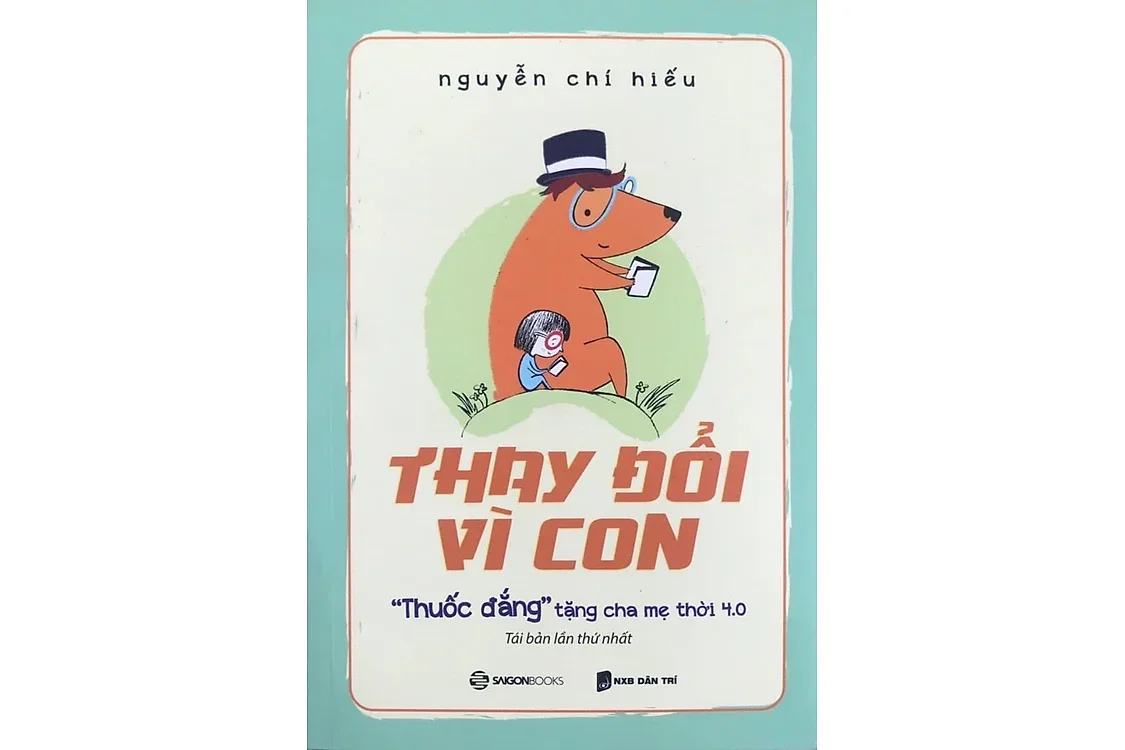 Bìa sách Thay đổi vì con - Nguyễn Chí Hiếu