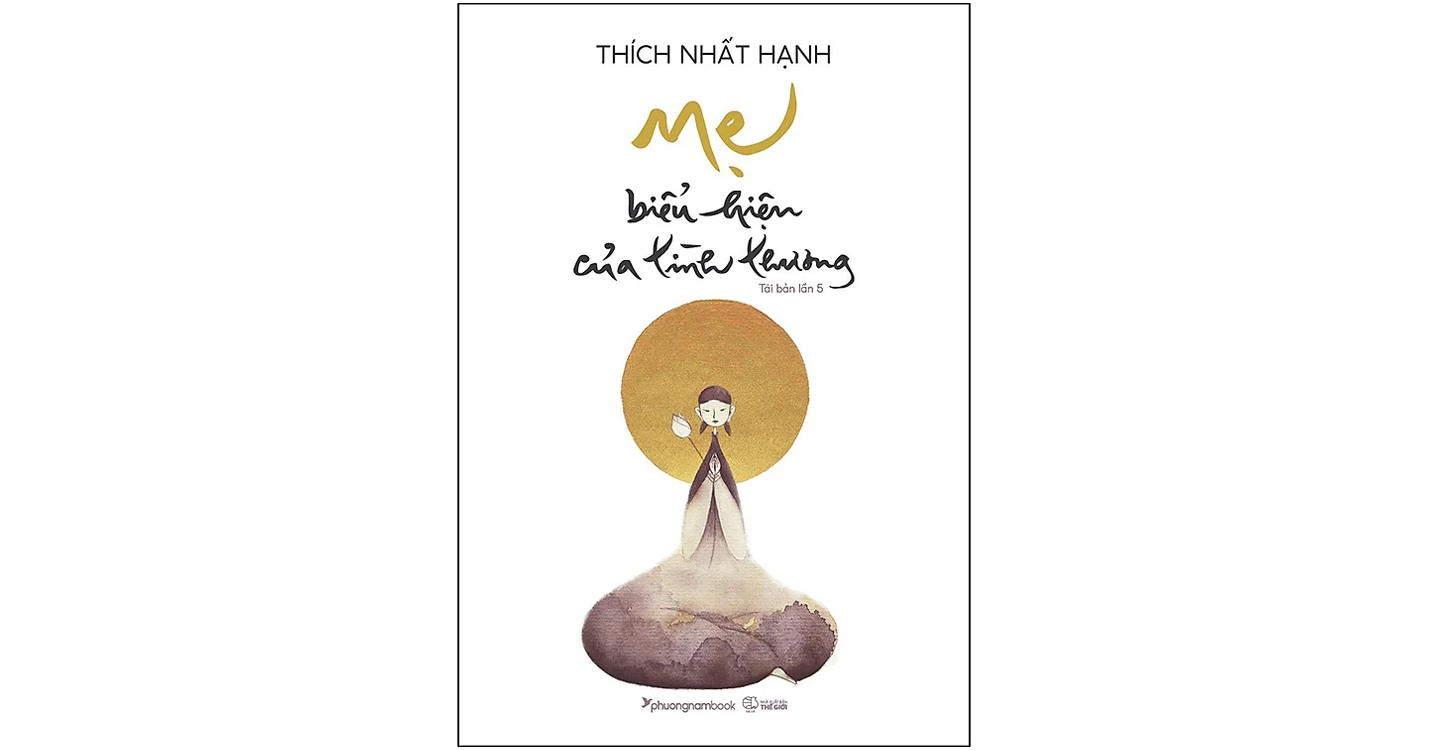 Mẹ - biểu hiện của tình thương - Thích Nhất Hạnh