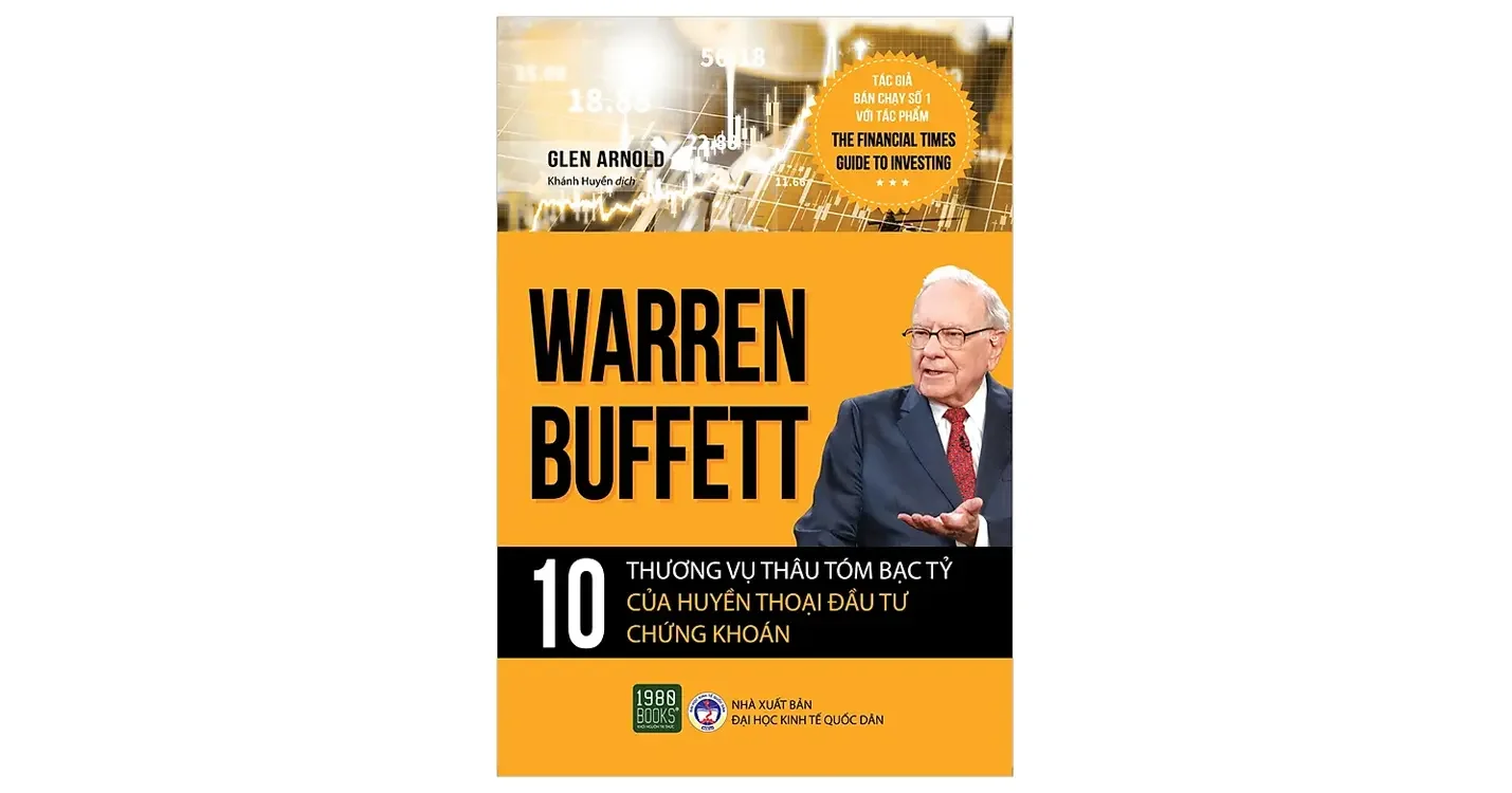 Warren Buffett - 10 thương vụ thâu tóm bạc tỷ - Glen Arnold