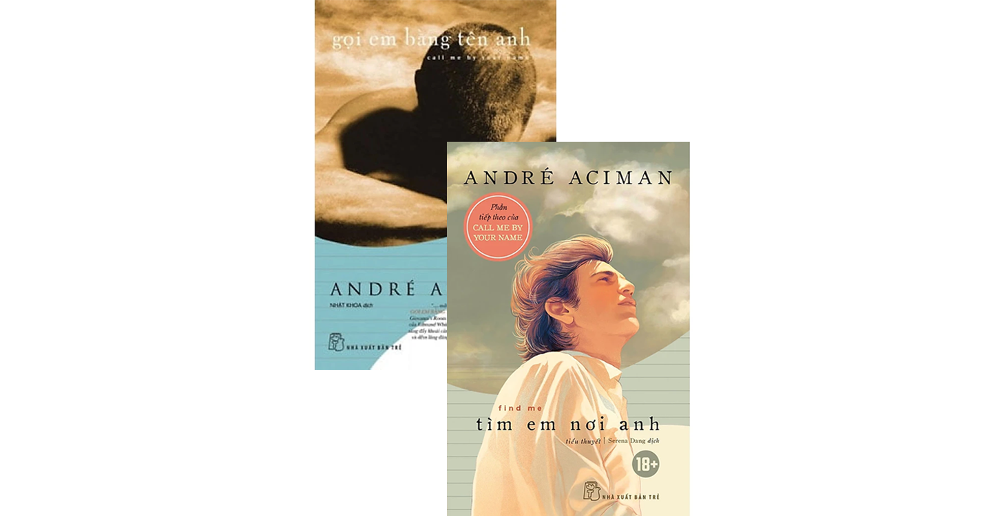 Gọi em bằng tên anh & Tìm em nơi anh - Andre Aciman