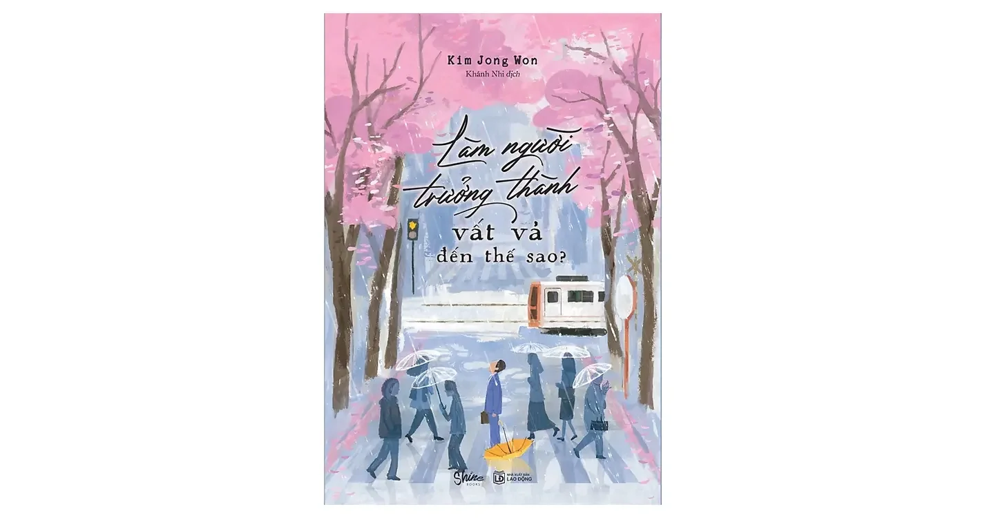 Làm người trưởng thành vất vả đến thế sao? - Kim Jong Won