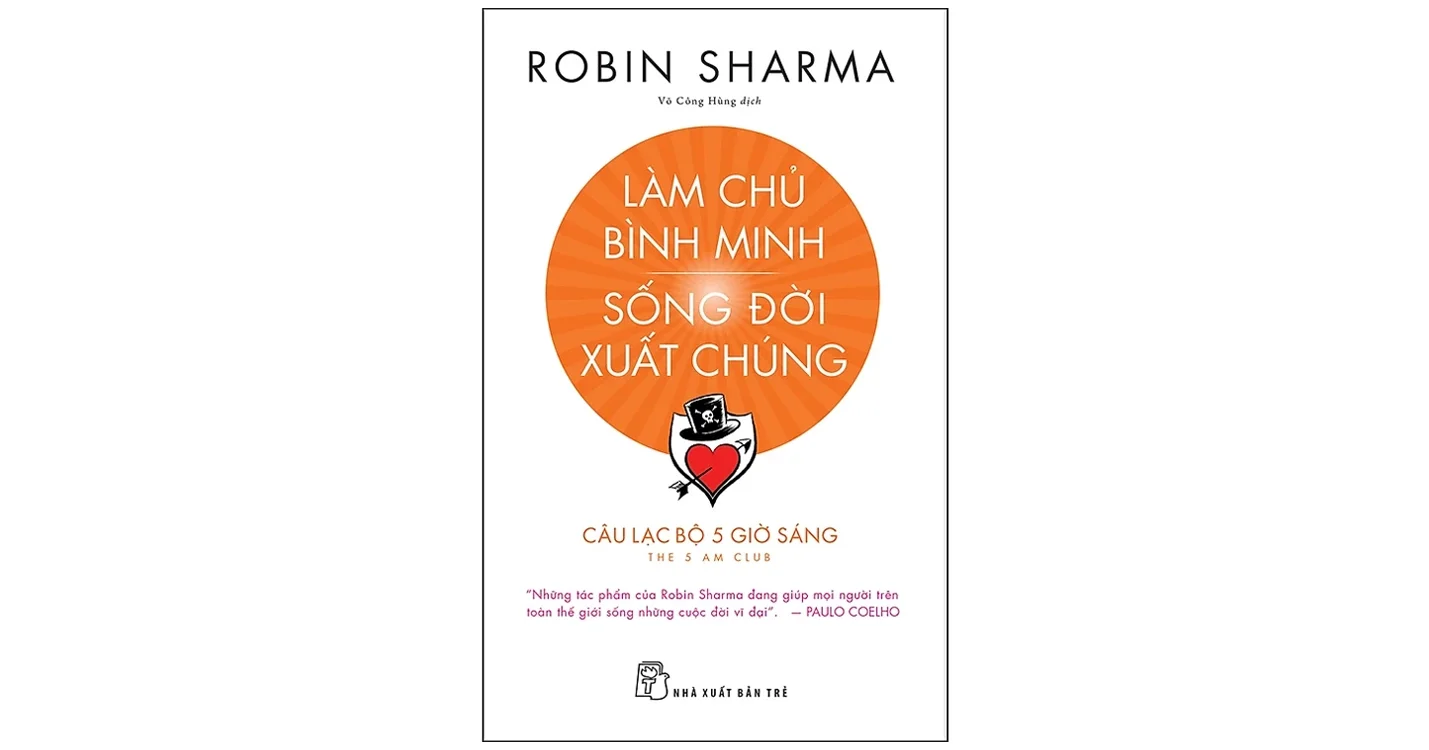 Làm chủ bình minh, sống đời xuất chúng - Robin Sharma