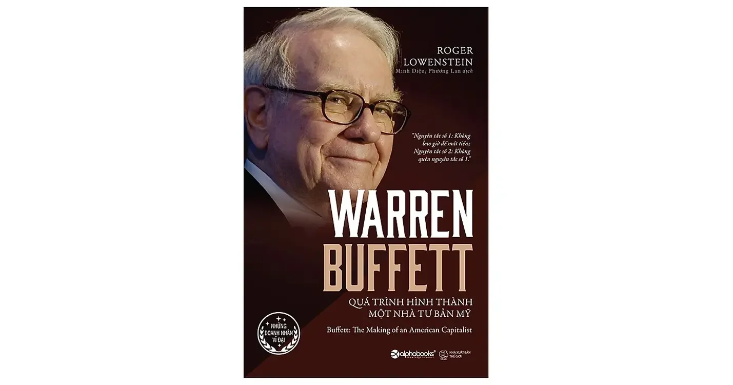 Warren Buffett - Quá trình hình thành một nhà tư bản Mỹ - Roger Lowenstein