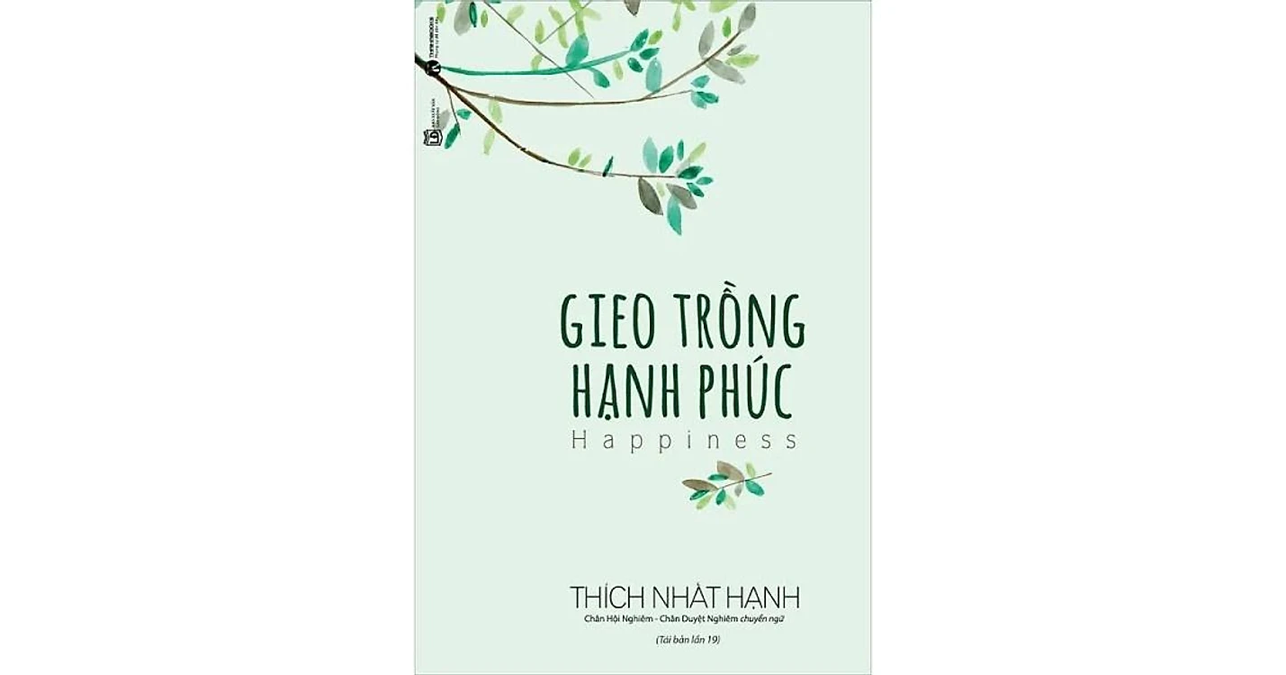 Gieo trồng hạnh phúc - Thích Nhất Hạnh