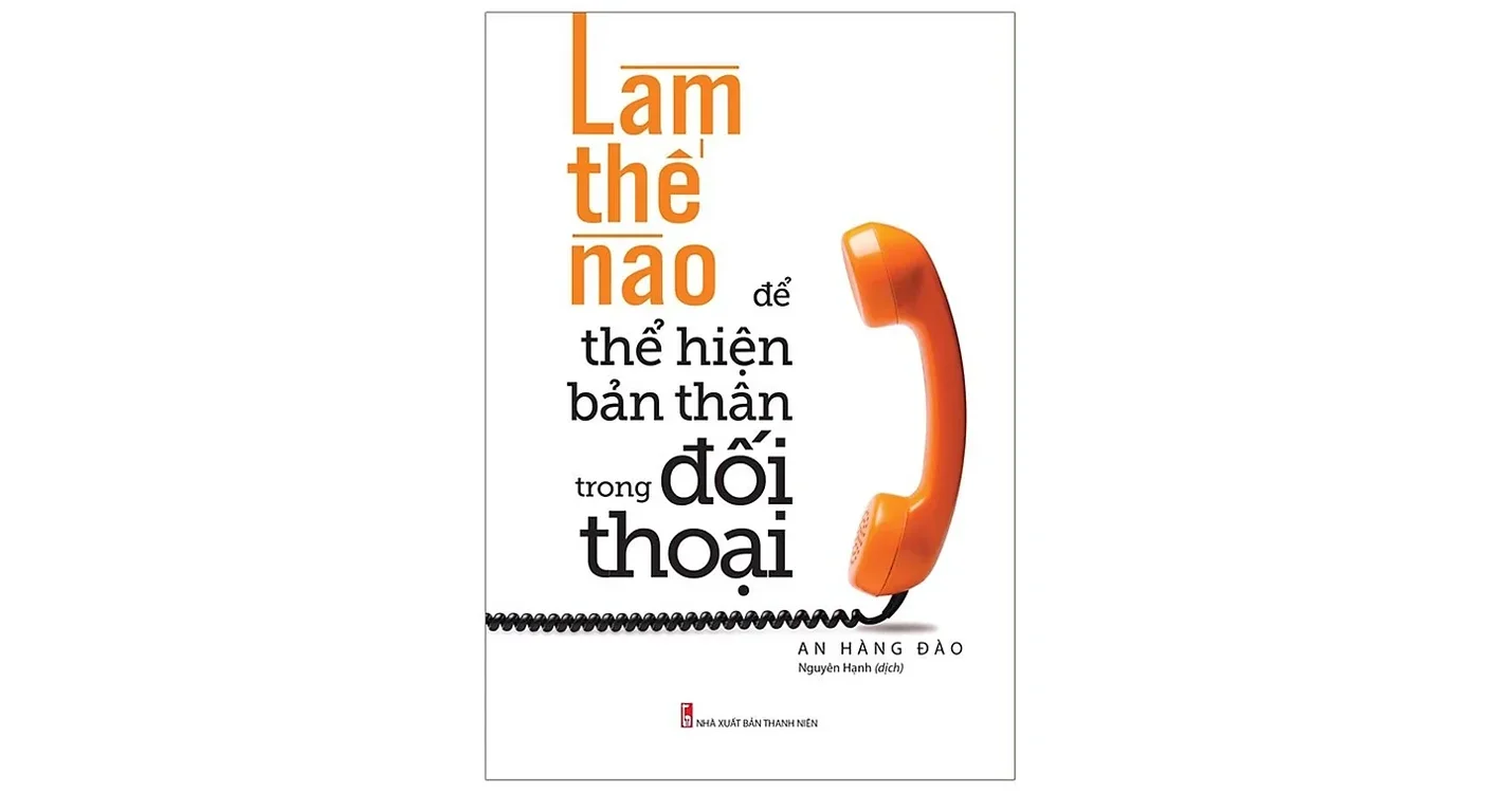 Làm thế nào để thể hiện bản thân trong đối thoại - An Hàng Đào
