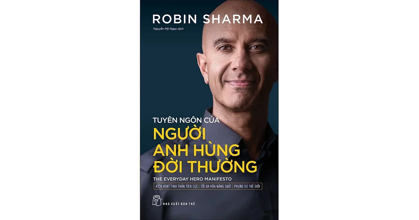 Tuyên ngôn của người anh hùng đời thường - Robin Sharma