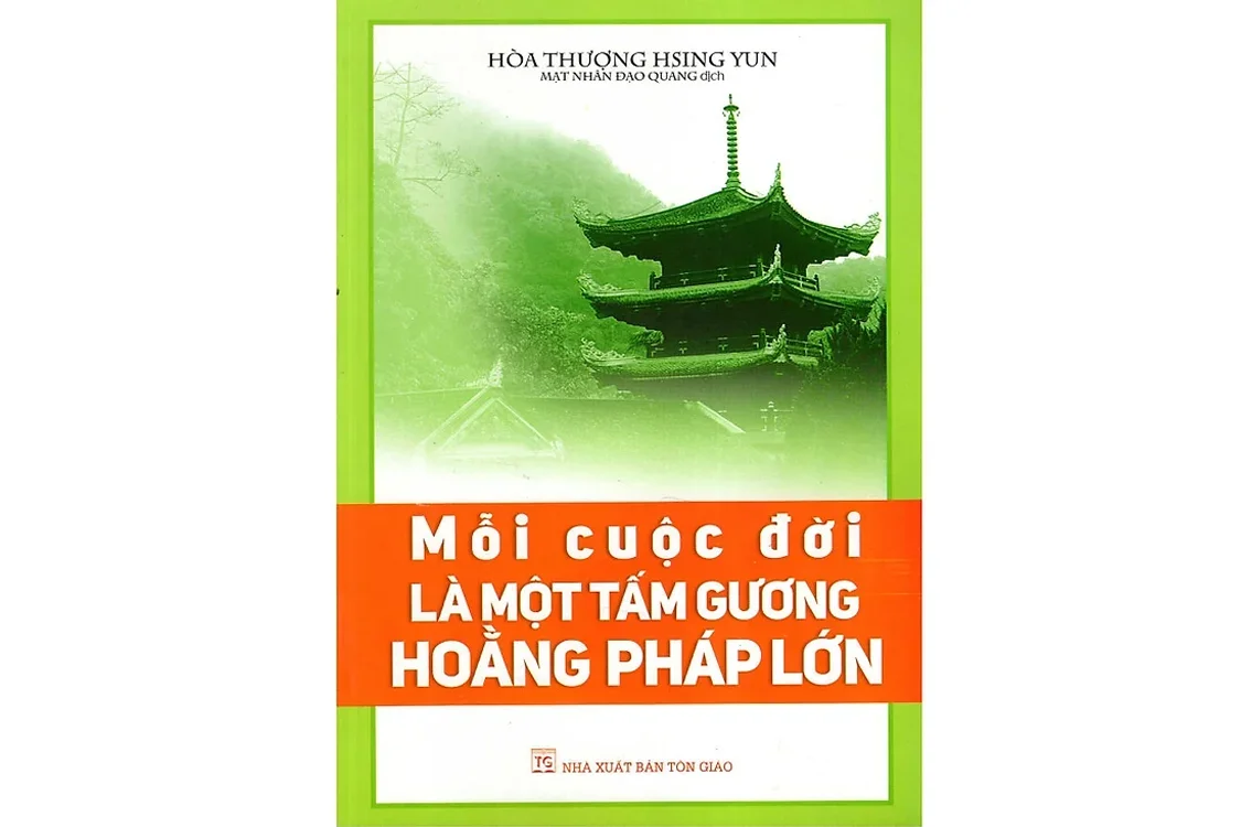Bìa sách Mỗi cuộc đời là một tấm gương hoằng pháp lớn - Hòa thượng Hsing Yun
