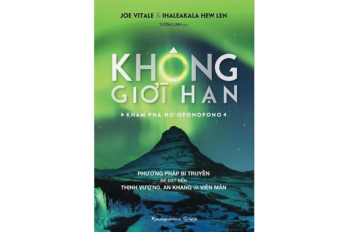 Không giới hạn - Khám phá Ho'oponopono - Joe Vitale và Ihaleakala Hew Leh
