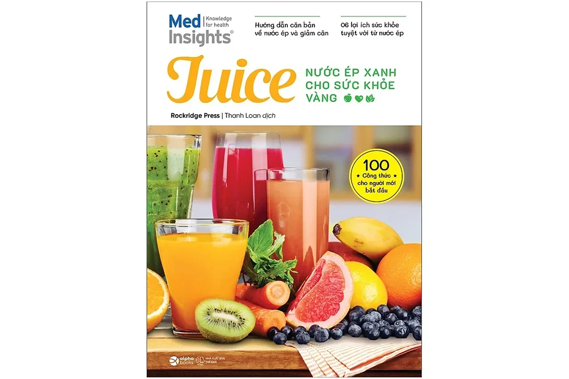 Bìa sách Juice - Nước ép xanh cho sức khỏe vàng - 100 công thức cho người mới bắt đầu