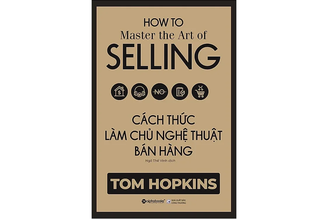 Bìa sách Cách thức làm chủ nghệ thuật bán hàng - Tom Hopkins