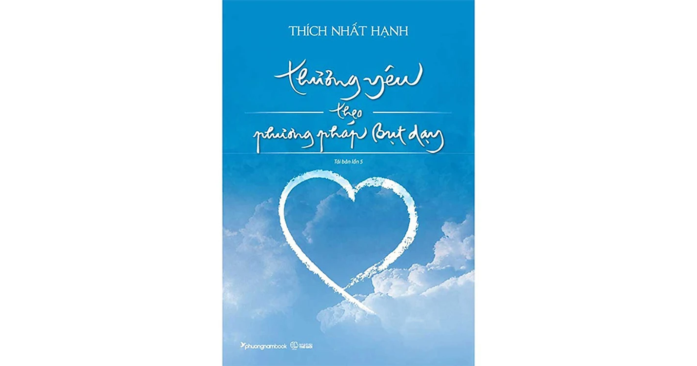 Thương yêu theo phương pháp Bụt dạy - Thích Nhất Hạnh
