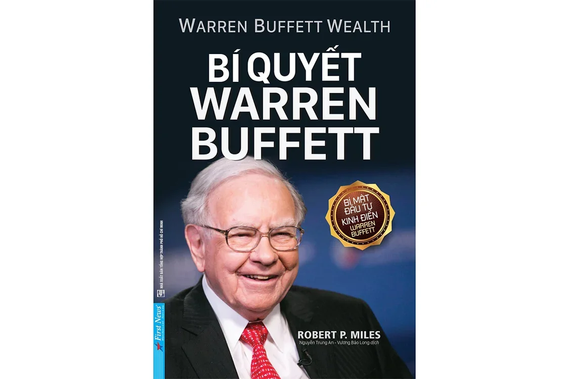 Bí quyết Warren Buffett - Bí mật đầu tư kinh điển - Robert P. Miles