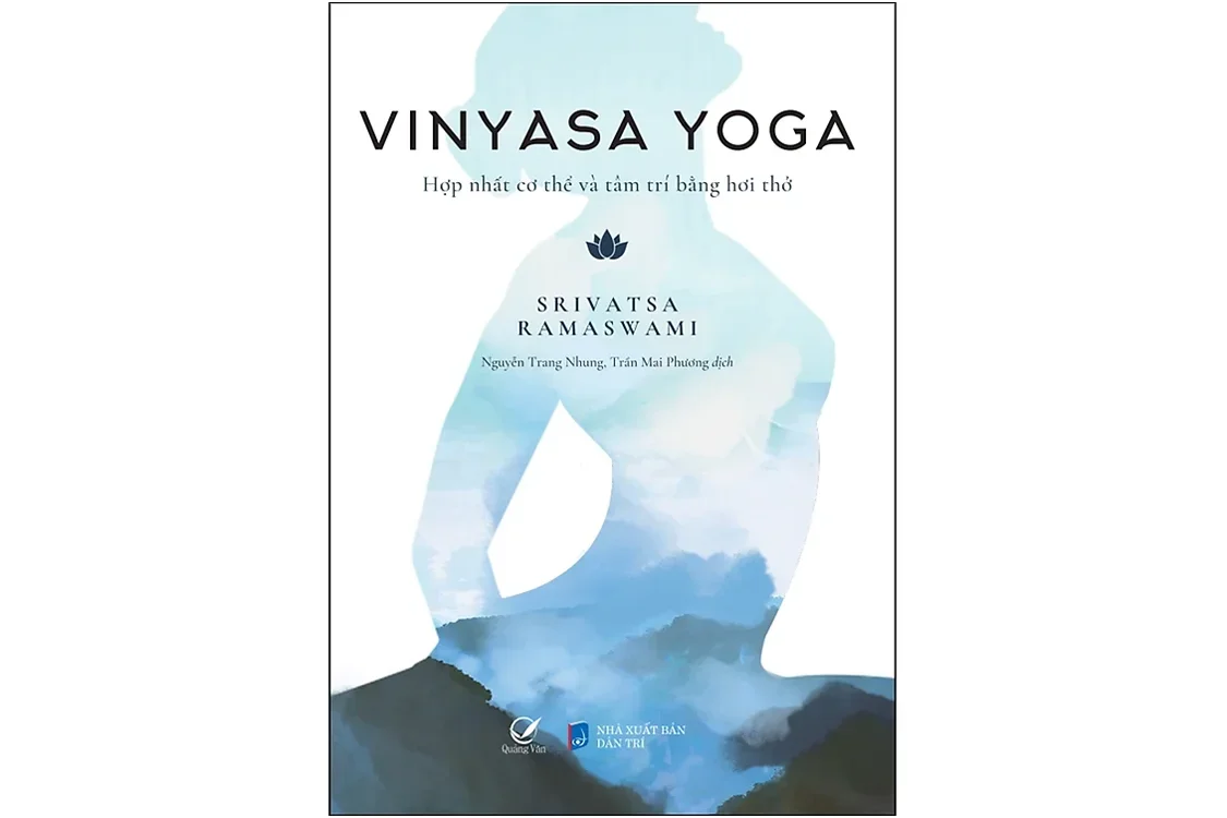 Bìa sách Vinyasa Yoga - Hợp nhất cơ thể và tâm trí bằng hơi thở - Srivatsa Ramaswami