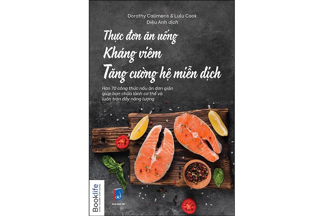 Bìa sách Thực đơn ăn uống kháng viêm, tăng cường hệ miễn dịch - Dorothy Calimeris & Lulu Cook