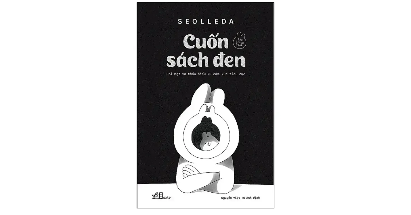 Cuốn sách đen - Đối mặt và thấu hiểu 70 cảm xúc tiêu cực - Seolleda