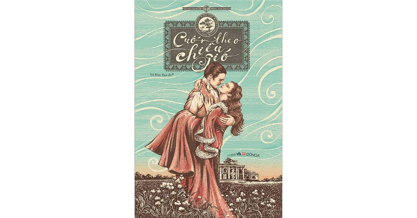 Cuốn theo chiều gió - Margaret Mitchell