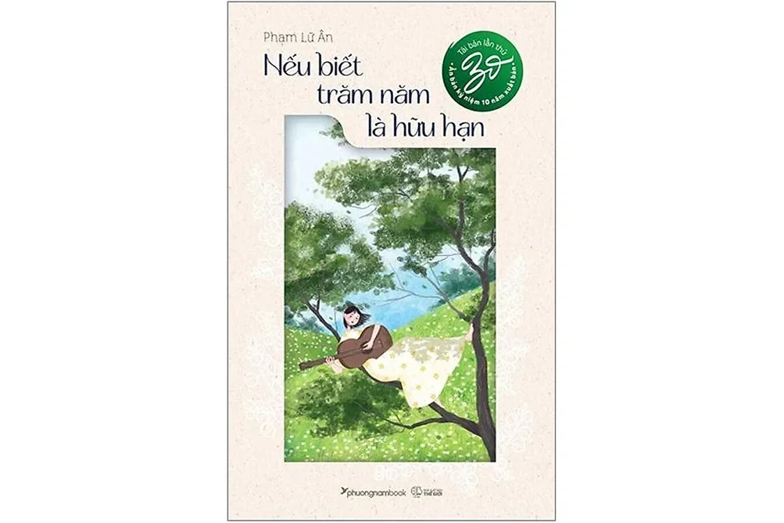 Bìa sách Nếu biết trăm năm là hữu hạn - Phạm Lữ Ân