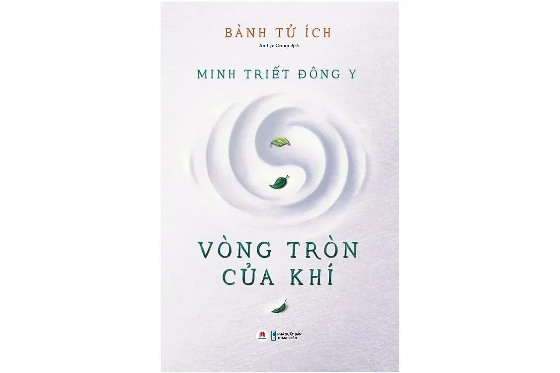 Bìa sách Minh triết Đông y - Vòng tròn của khí - Bành Tử Ích