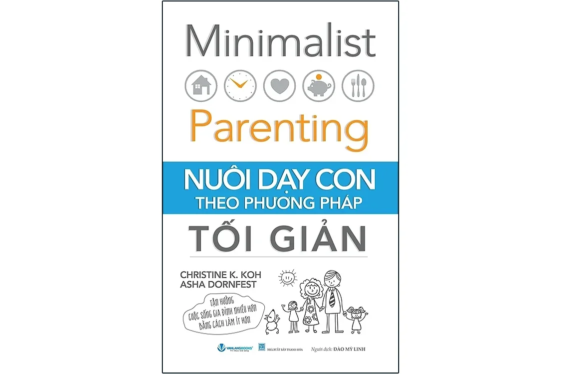 Bìa sách Nuôi con theo phương pháp tối giản - Christine K. Koh & Asha Dornfest