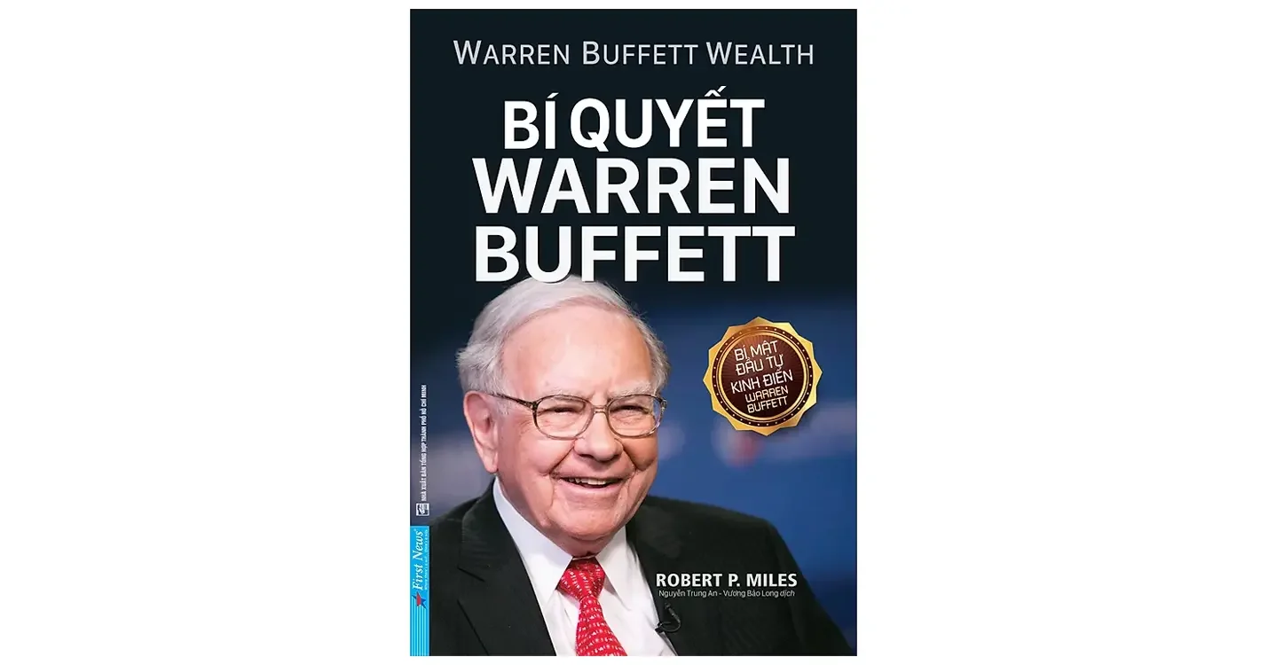 Bí quyết Warren Buffett - Bí mật đầu tư kinh điển - Robert P. Miles