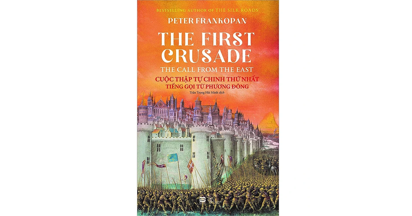 Cuộc thập tự chinh thứ nhất - Tiếng gọi từ Phương Đông - Peter Frankopan