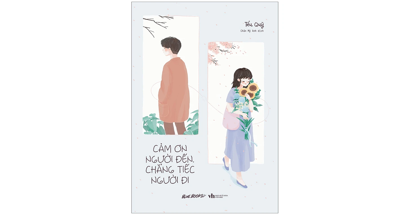 Cảm ơn người đến chẳng tiếc người đi - Tiểu Quỹ