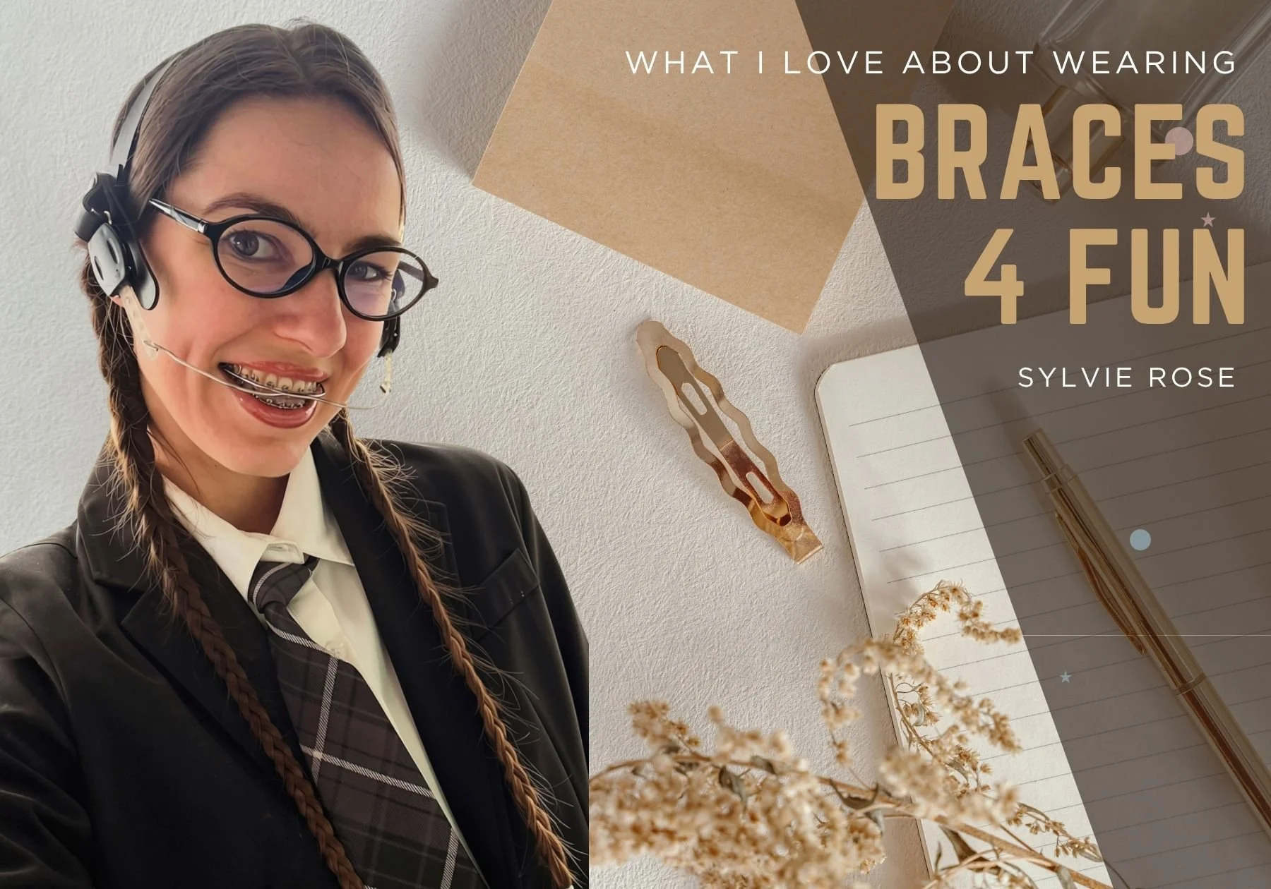 Braces for Fun