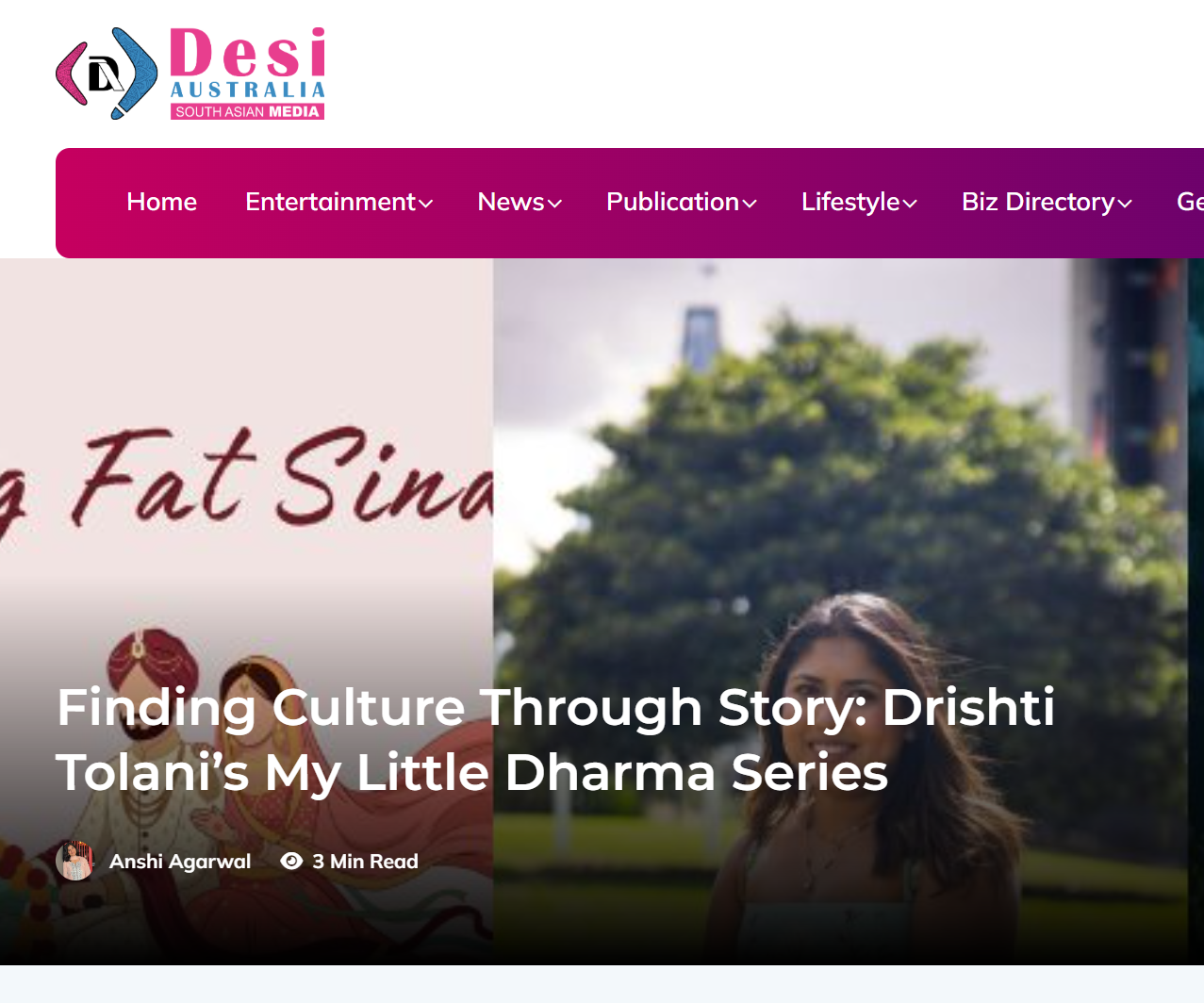 The webpage of Desi Australia, a South Asian media outlet, featuring a story titled 'Finding Culture Through Story: Drishti Tolani's My Little Dharma Series.' The page includes a header with navigation menus and a background image showing a woman outdoors with trees and buildings.