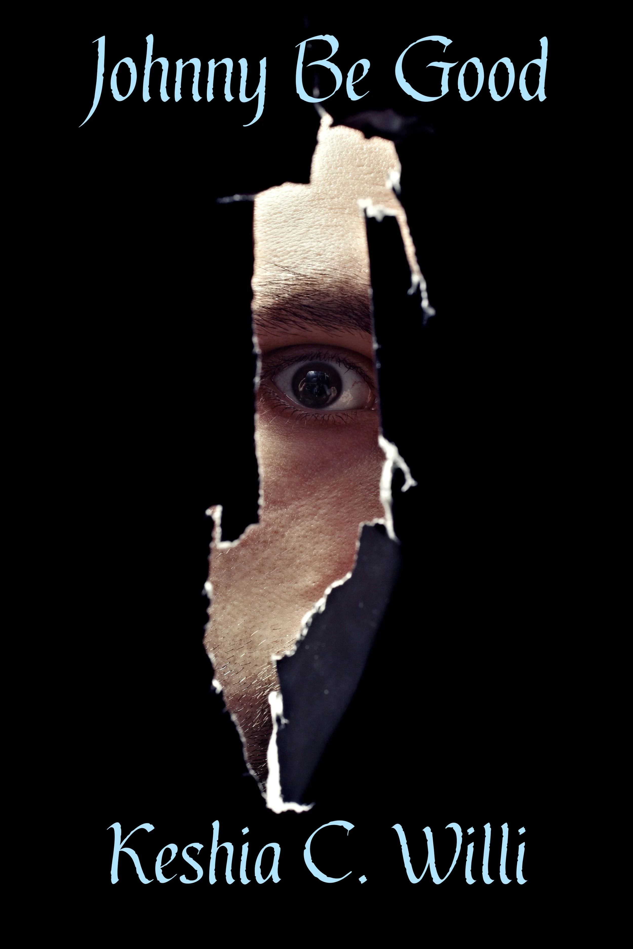 A torn piece of paper reveals a close-up of a human eye, with the words "Johnny Be Good" at the top and "Keshia C. Willi" at the bottom in blue text.