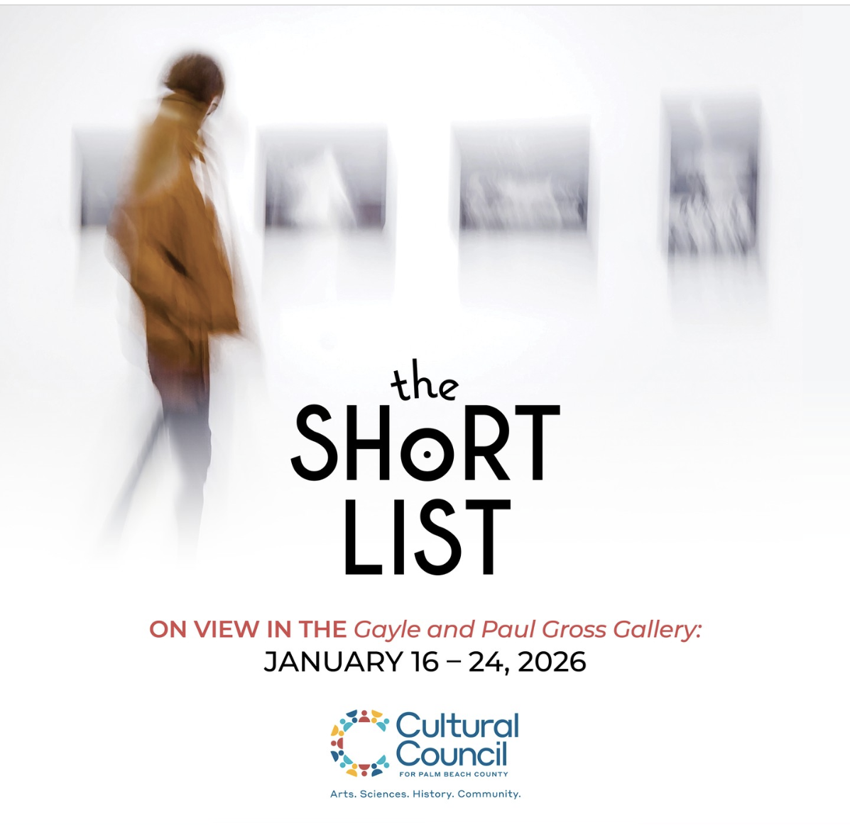 Poster for the art exhibition titled 'the SHORT LIST' at the Gayle and Paul Gross Gallery from January 16 to 24, 2026, featuring a blurred image of a person in a brown jacket viewing artwork in a gallery, with the Cultural Council logo at the bottom.