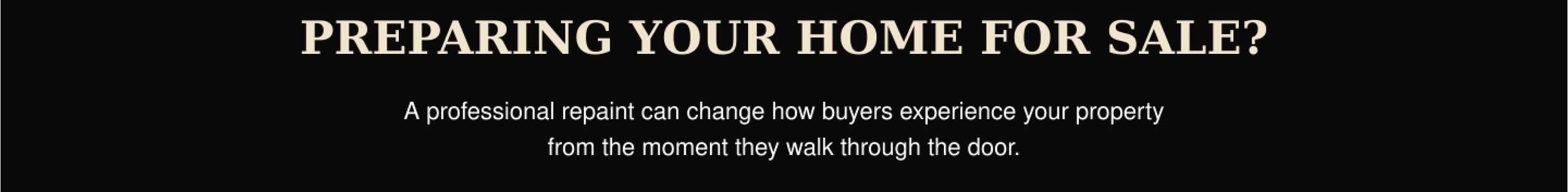 Black digital banner with white text asking if you're preparing your home for sale, and promoting professional repainting services.